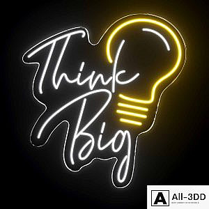 Think Big Neon Sign